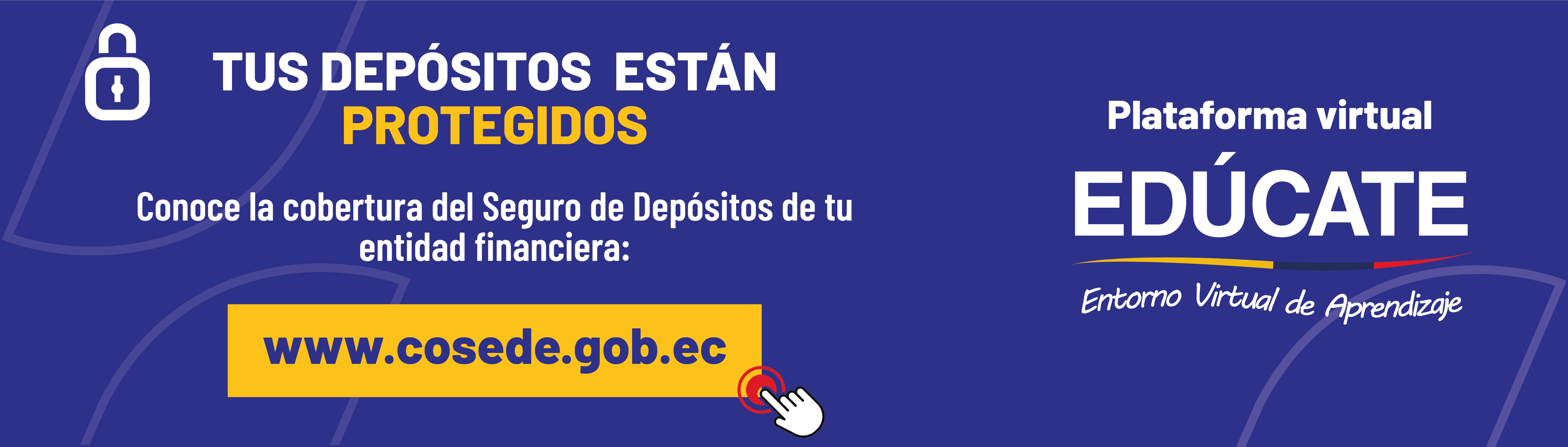 Tus dep&oacute;sitos est&aacute;n protegidos - COSEDE